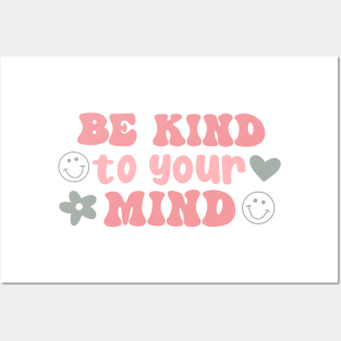 Be Kind to Your Mind Posters and Art